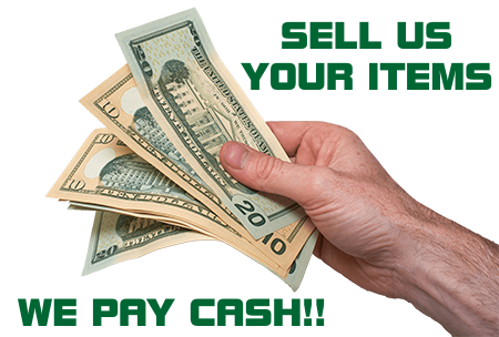 Sell us your items - we pay cash!!